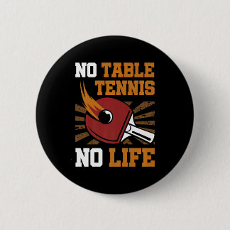 Vintage Kein Tischtennis Kein Leben Ping Pong Ball Button