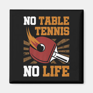 Vintage Kein Tischtennis Kein Leben Ping Pong Ball Magnet