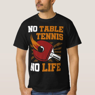 Vintage Kein Tischtennis Kein Leben Ping Pong Ball T-Shirt