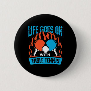 Vintage-Leben geht mit Tischtennis Ping Pong S wei Button