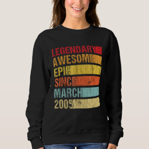 Vintage Legendär Großartig Episch Seit März 2005 B Sweatshirt