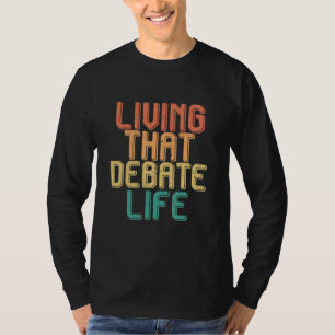Vintage living, das das Leben DISKUTIEREN T-Shirt