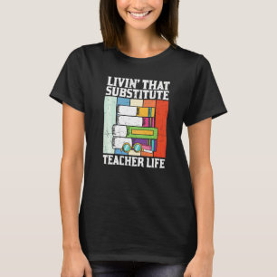 Vintage-Living, das Ersatzlehrer-Leben Schätzung T-Shirt