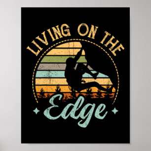 Vintage Living On The Edge Bergsteigen Klettern Poster
