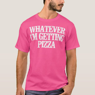 Vintage Lustig Egal Ich Esse Pizza Sarkastisch T-Shirt