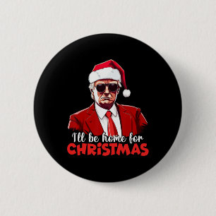 Vintage Lustig Humorvoll Trump Ich werde zu Weihna Button