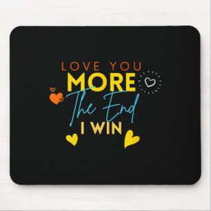 Vintage Lustig Liebe dich mehr Das Ende ich gewinn Mousepad
