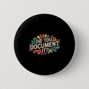 Vintage lustiger Büro-Spruch Hast du es dokumentie Button
