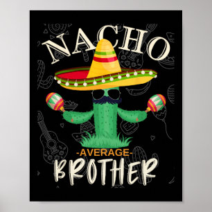 Vintage Lustiger Nacho Durchschnittlicher Bruder F Poster