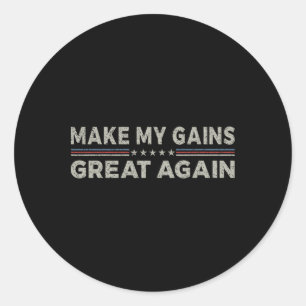 Vintage Make My Gains Great Again Lustiges Gym Exe Runder Aufkleber