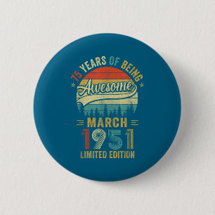 Vintage März 1951 Alt 75. Geburtstag Männer Frauen Button