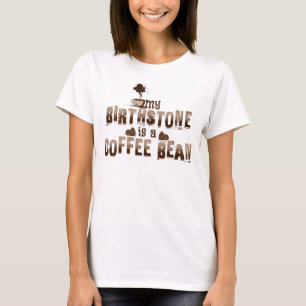 Vintage Mein Geburtsstein ist ein Kaffeebohne T-Shirt