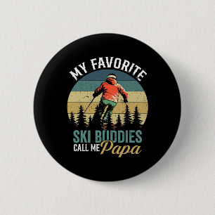Vintage Meine Lieblingskifahrer nennen mich Papa V Button