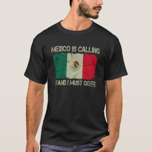 Vintage Mexikanische Flagge Mexiko ruft und ich mu T-Shirt
