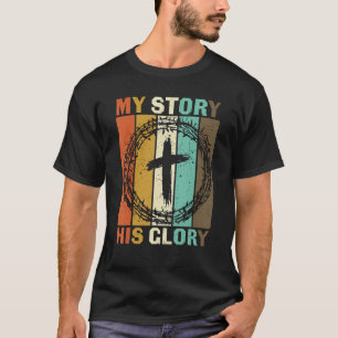 Vintage My Story His Glory Inspirational Christian T-Shirt
