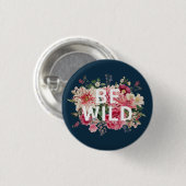 Vintage Navy Blue Be Wild Quote Button (Vorne & Hinten)