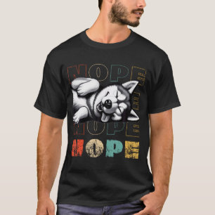 Vintage Nein, Heute Nicht, Lustiger Fauler Siberia T-Shirt