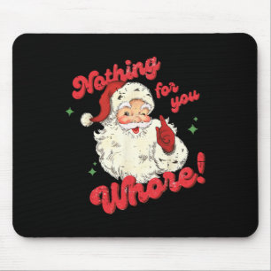 Vintage Nichts für dich Lustiger Weihnachtsmann We Mousepad