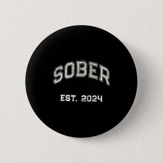 Vintage Nüchtern Gegr. 2024 Affirmation Nüchternhe Button (Vorderseite)