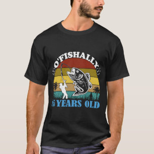 Vintage O'fishally 85 Jahre alte lustige Fischerei T-Shirt