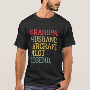 Vintage Opa Husband Aircraft Pilot Legende T-Shirt