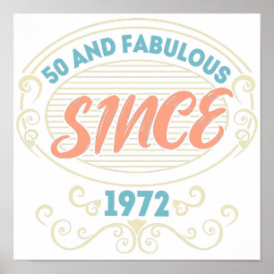 Vintage Ornamental 50 and Fabulous since 1972 Poster