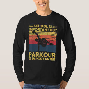 Vintage Parkour ist wichtig für einen besseren fre T-Shirt