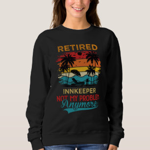 Vintage pensionierter Gastwirt Nicht mehr mein Pro Sweatshirt