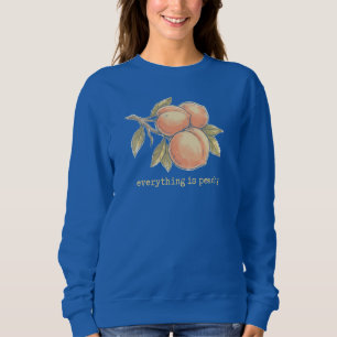 Vintage Pfirsich Alles ist pfirsichig Sweatshirt