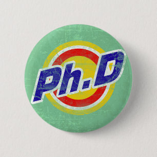 Vintage Ph.D oder PhD oder Doktor der Philosophie Button
