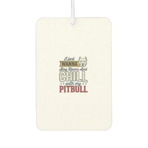 Vintage Pitbull Bleib Zu Hause Und Chill Hundelieb Autolufterfrischer