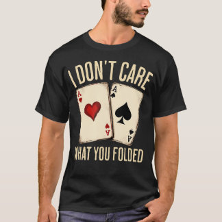 Vintage Poker Ist mir egal, was du gefaltet hast N T-Shirt