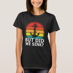 Vintage-Pontonboot-Anker, aber sanken wir beim Boo T-Shirt