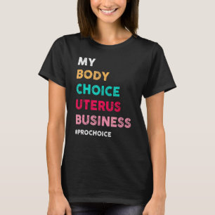 Vintage Pro-Wahl meine Körperwahl Uterus-Geschäft T-Shirt