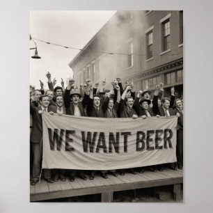 Vintage-Prohibitions-Ära Wir-wollen-Bier-Protestma Poster