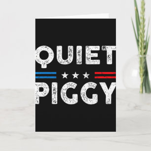 Vintage Quiet Piggy Amerikanisch Politisch Lustig  Karte