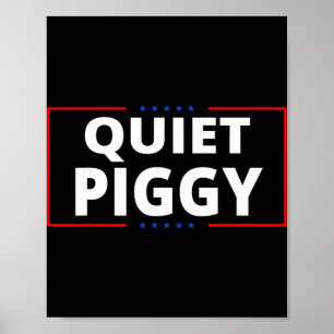 Vintage Quiet Piggy Amerikanisch Politisch Lustig Poster