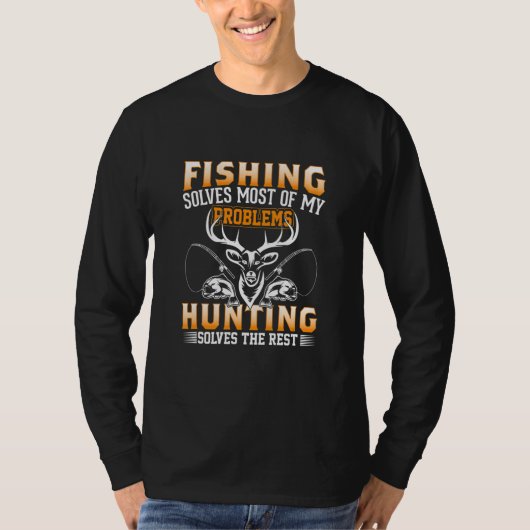 Vintage Quote Fishing Hunting Present Hunter T-Shirt (Vorderseite)