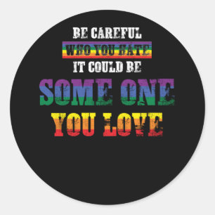 Vintage Rainbow Be Careful Who You Hate Pride Runder Aufkleber
