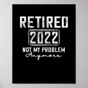 Vintage Rentner 2022 Nicht Mein Problem Mehr Lusti Poster