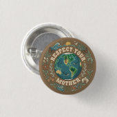 Vintage Respektiere Deine Mutter Natur Erdentag Button (Vorne & Hinten)