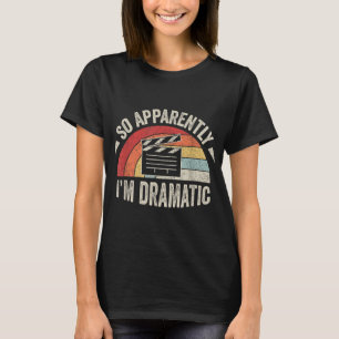 Vintage Retro Alsoin Anscheinend Bin Ich Dramatisc T-Shirt
