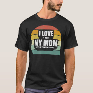 Vintage Retro I Love It When My Mom Lets Me Play V T-Shirt