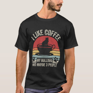 Vintage Retro Ich mag Kaffee meinen Bulldoggen und T-Shirt