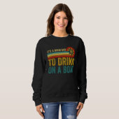 Vintage Retro It's A Good Days To Drink On A Boat  Sweatshirt (Vorne ganz)