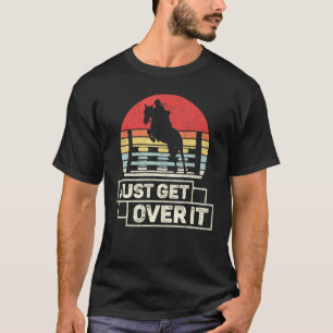 Vintage Retro Komm Drüber Weg Reitsport Pferd T-Shirt