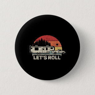 Vintage Retro Lass uns Camping 5th Wheel Camper R  Button