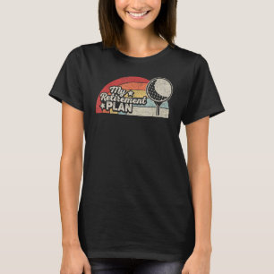 Vintage Retro Mein (Golf) Ruhestandsplan Lustiger T-Shirt