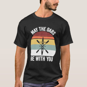 Vintage Retro Mögen die Ruder mit dir sein Lustige T-Shirt