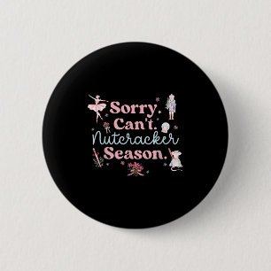 Vintage Retro Sorry Kann nicht Nussknacker Saison Button